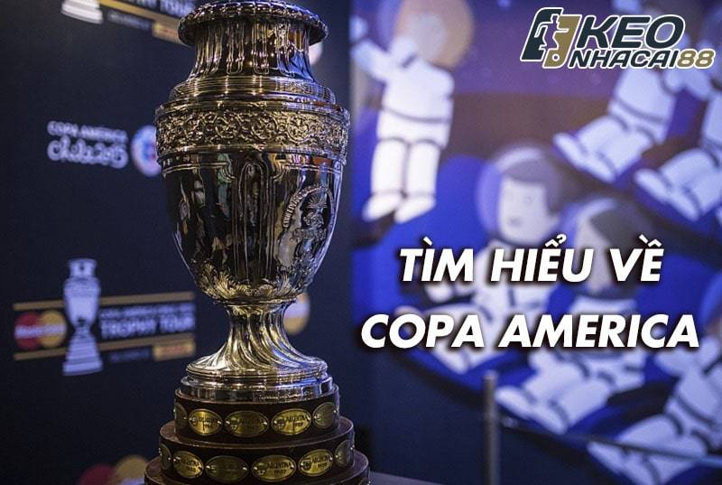 Tìm hiểu về giải đấu Copa America